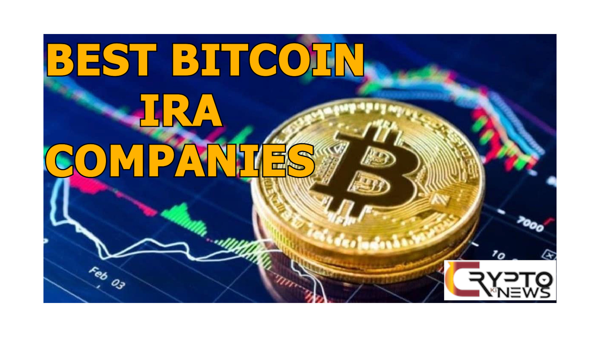 Best Bitcoin IRA Companies – cryptokinews.com