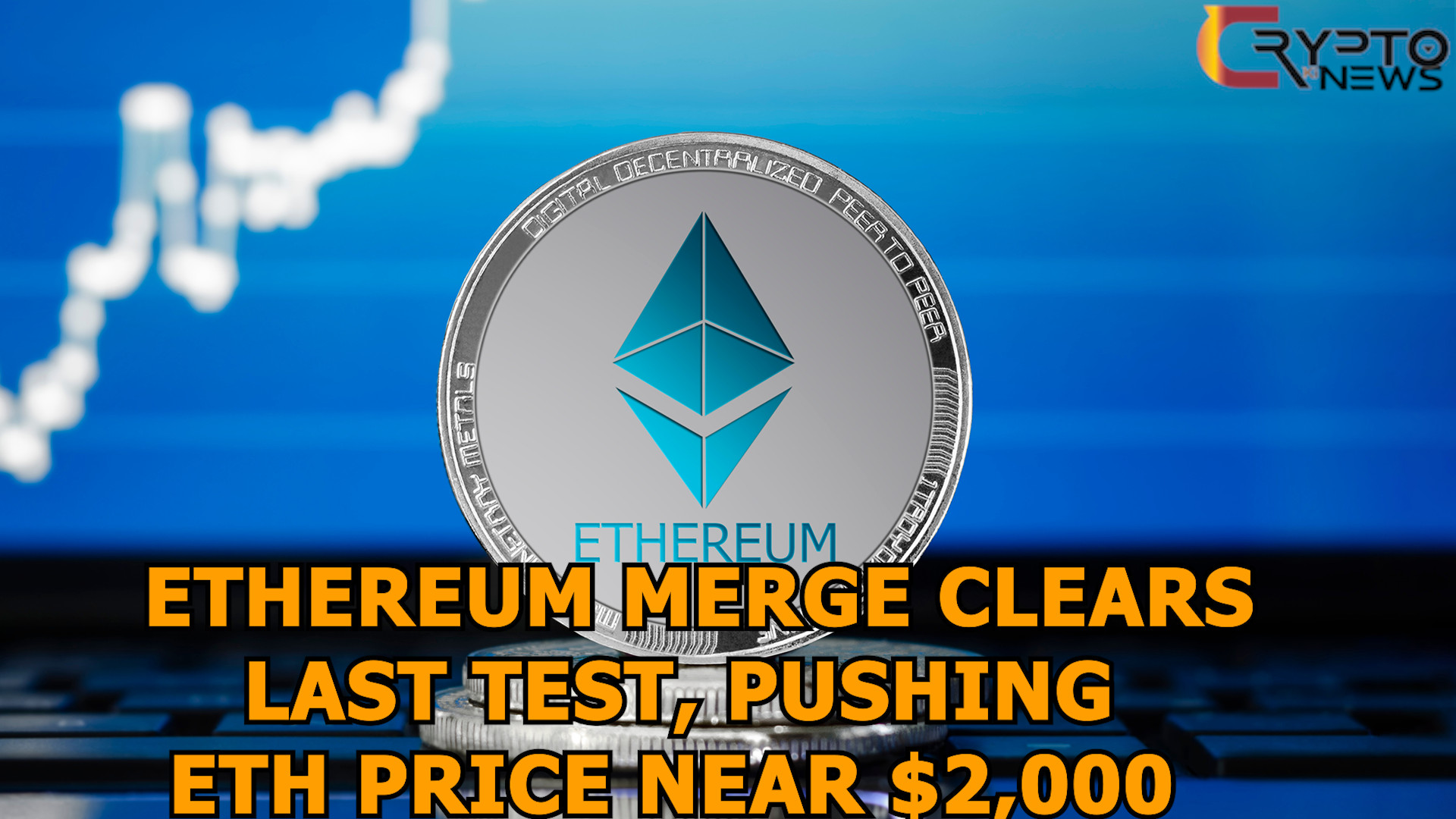 Ethereum Merge Clears Last Test, Pushing ETH Price Near $2,000 – cryptokinews.com