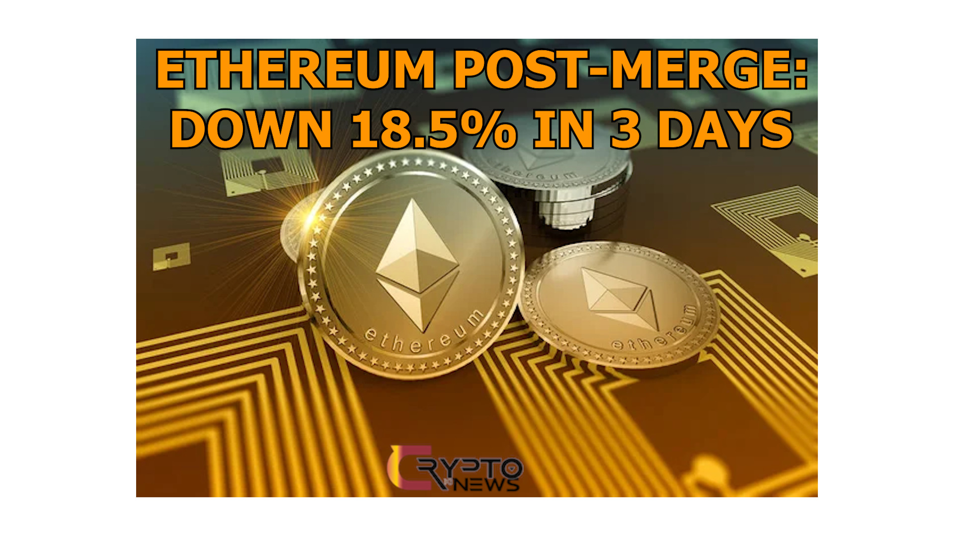 Ethereum Continues to Sink Post-Merge: Down 18.5% in 3 Days – cryptokinews.com