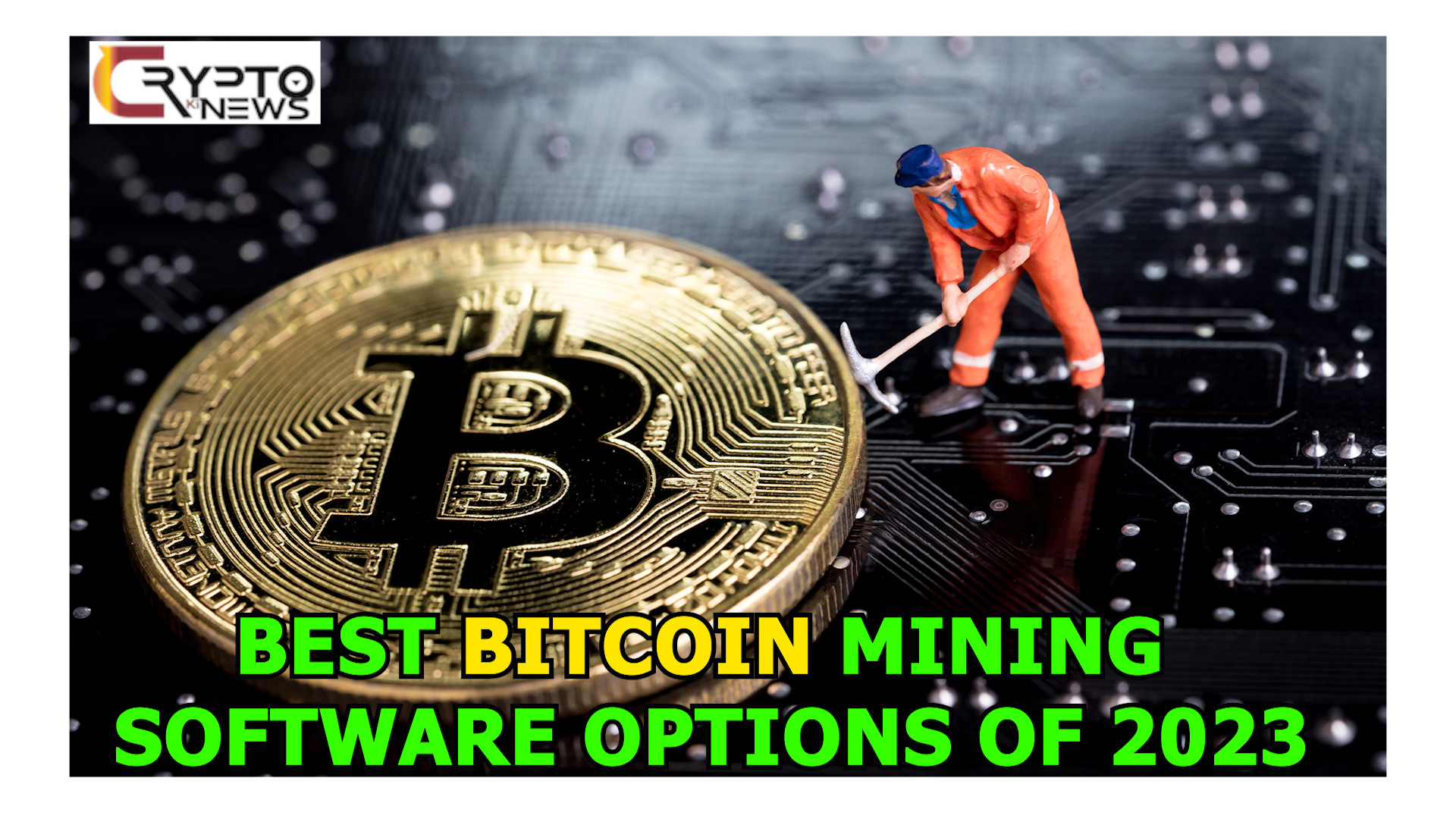 Best Bitcoin Mining Software Options of 2023 – cryptokinews.com