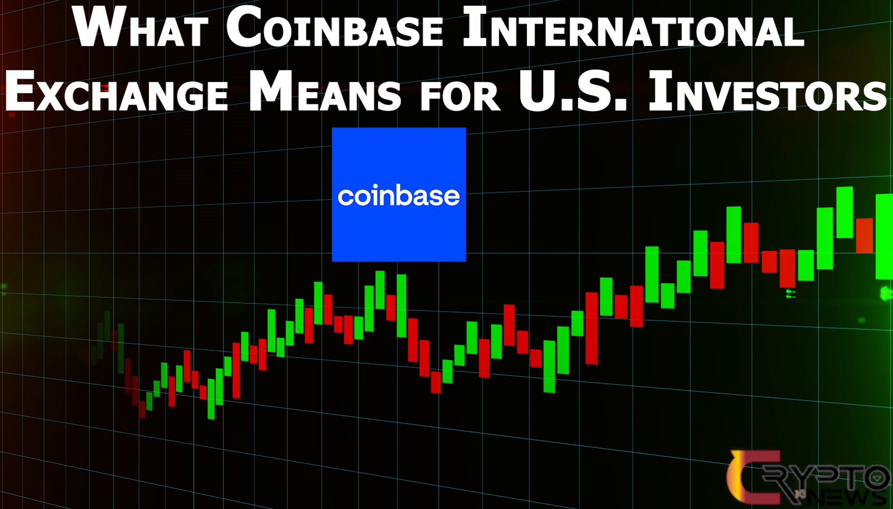 What Coinbase International Exchange Means for U.S. Investors – cryptokinews.com